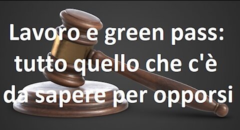 LAVORO E GREEN PASS: tutto quello che c'è da sapere per opporsi