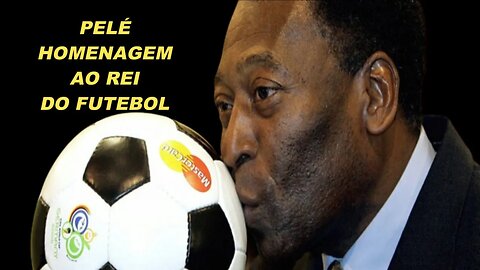 PELÉ - O REI DO FUTEBOL HOMENAGEM (ACAPELLA)