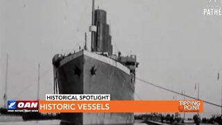 Tipping Point - Historical Spotlight - Historic Vessels
