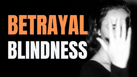 BLIND TO BETRAYAL: Why We Fool Ourselves We Aren’t Being Fooled by Dr. Jennifer Freyd