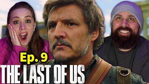 *The Last of Us* Episode 9 FINALE Reaction!