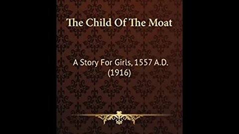 The Child of the Moat by Ian Bernard Stoughton Holborn - Audiobook