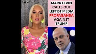 Mark Levin Calls Out Leftist Media Propaganda Against Trump