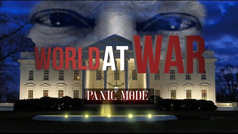 World At WAR w/Dean Ryan 'Panic Mode'