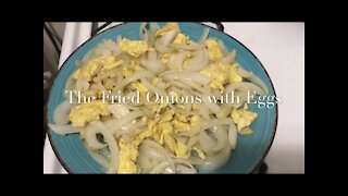 The Fried Onions with Eggs 木须洋葱/洋葱炒鸡蛋