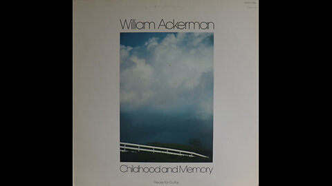 William Ackerman - Childhood And Memory (1979) [Complete LP]