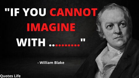 William Blake: The Most Influential British Poet You've Never Heard of. Authors Quotes.