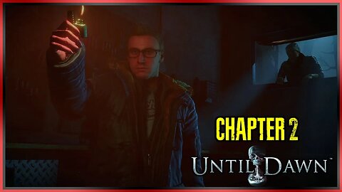 Until Dawn | Chapter 2 Playthrough - With Commentary