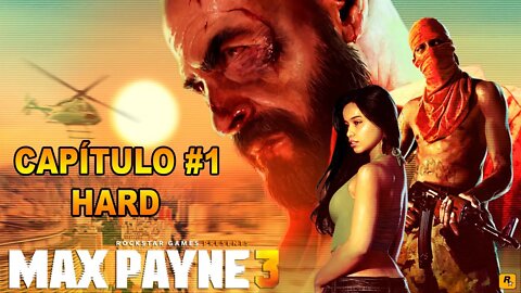 Max Payne 3 - [Capítulo 1] - Dificuldade HARD - Legendado PT-BR