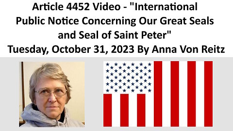 International Public Notice Concerning Our Great Seals and Seal of Saint Peter By Anna Von Reitz
