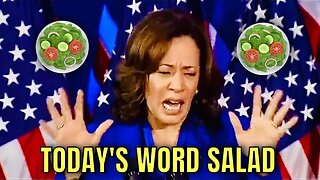 TODAY'S KAMALA HARRIS WORD SALAD 🥗