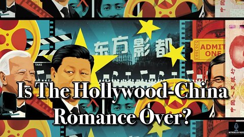 Is The HOLLYWOOD-CHINA Romance Over?