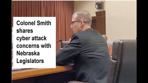 Millions of Cyber Attacks on Govt. & Businesses - Nebraska Election Systems are NOT Secure! Col (R) Shawn Smith on Election Security.