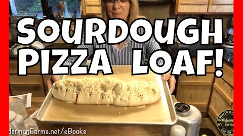 EASY Sourdough Start to Finish | Sourdough Pizza Loaf