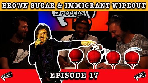 Brown Sugar & Immigrant Wipeout - 3 Speech Podcast Ep. 17