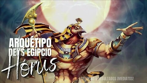 Deus Egípcio Hórus - Arquétipo Extremamente poderoso | Resultados imediatos