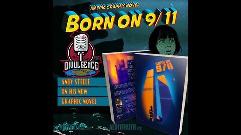 #22: If It’s Physically Impossible, Then It’s Not Physically Possible: Born On 9/11 with Andy Steele