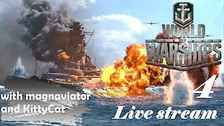 Live Stream 4 - World of Warships (with magnaviator & KittyCat)