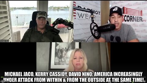 Michael Jaco, Kerry Cassidy, David Nino: America Increasingly Under Attack From Within