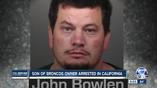 John Bowlen, son of Broncos owner Pat Bowlen, arrested on suspicion of DUI in California