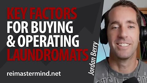 Location, Leases, and Analysis: The Key Factors for Buying and Operating Laundromats w/ Jordan Berry