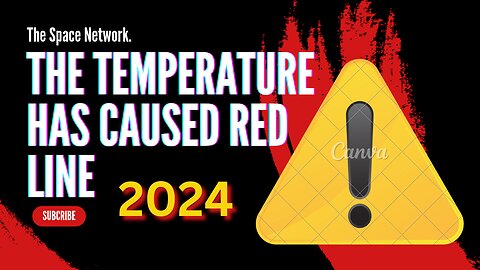 The temperature has caused Red Line! 2024