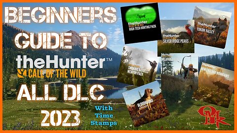 Beginner DLC SUPER GUIDE (Time Stamps Below) For theHunter: Call of the Wild Walkthrough