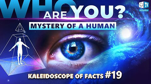 The Mystery of a Human. Who am I? | Kaleidoscope of Facts 19