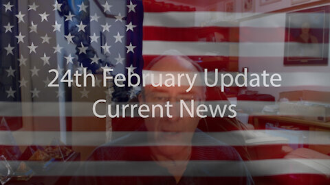 24th February Update Current News