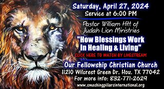 Pastor William Hitt of Judah Lion Ministries - "How Blessings Work in Healing & Living"