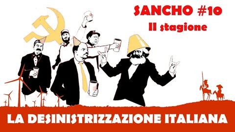 Sancho #10 II stagione - Fulvio Grimaldi - LA DESINISTRIZZAZIONE ITALIANA