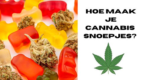 Hoe maak je cannabis snoepjes?