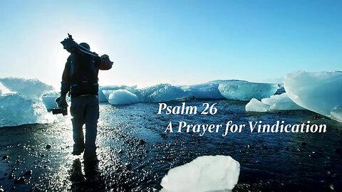 A Prayer for Vindication Isang #Psalm 26 Panalangin para sa Vindication #Psalms