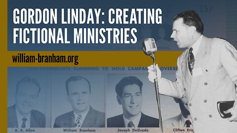 Gordon Lindsay: Creating Fictional Ministries
