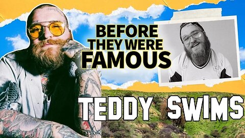 TEDDY SWIMS | BEFORE THEY WERE FAMOUS | The Musical Evolution of a Versatile Voice