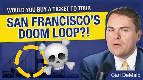 Would You Buy a Ticket to Tour San Francisco’s Doom Loop?