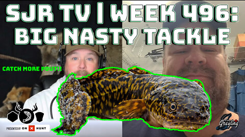 SJR TV | Week 496: Big Nasty Tackle