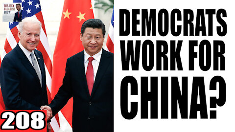 208. Democrats WORK for China?