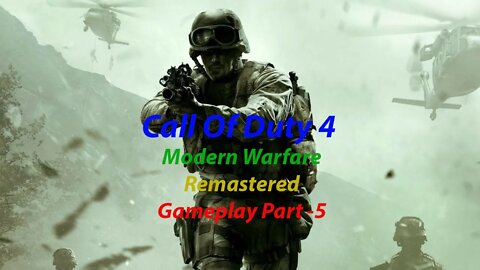 Call Of Duty 4 Modern Warfare Remastered Gameplay Part 5