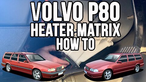 Volvo 850 Heater Matrix How To (P80 V70 Heater Core)