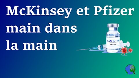 Monde - McKinsey et Pfizer main dans la main