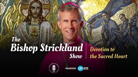 Bp. Strickland encourages greater devotion to the Sacred Heart of Jesus