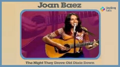 Joan Baez - "The Night They Drove Old Dixie Down" with Lyrics