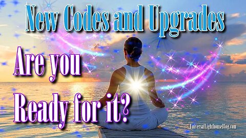 New Codes and Upgrades, Are you Ready for it? #gnosticism #consciousness #ascension