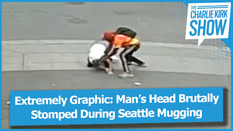 Extremely Graphic: Man’s Head Brutally Stomped During Seattle Mugging