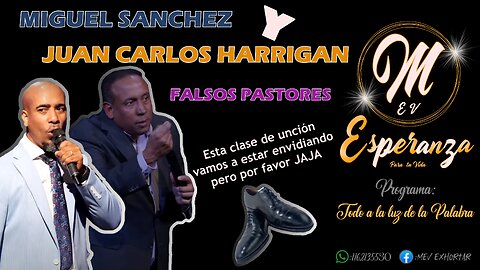 (TRÁILER) MIGUEL SÁNCHEZ Y JUAN CARLOS HARRIGAN FALSOS PASTORES (LA UNCIÓN DEL ZAPATO Y LA PAYASADA)