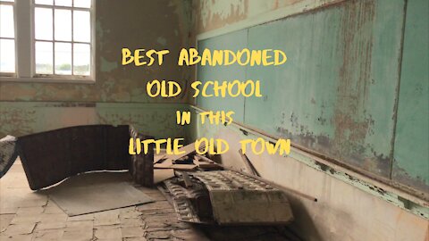 Best Abandoned Old School in this Little Old Town