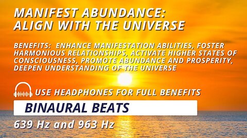 Manifest Abundance: Align with the Universe using 639 Hz + 963 Hz Binaural Beats