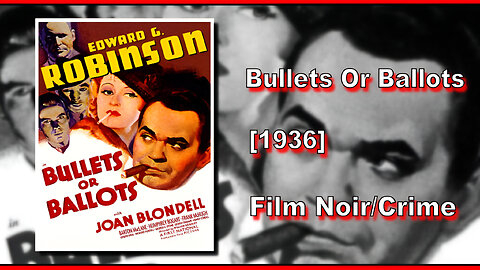 Bullets Or Ballots (1936) | FILM NOIR/CRIME | FULL MOVIE