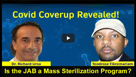 Are Covid-19 Vaccines Mass Sterilization? (Dr. Richard Urso)